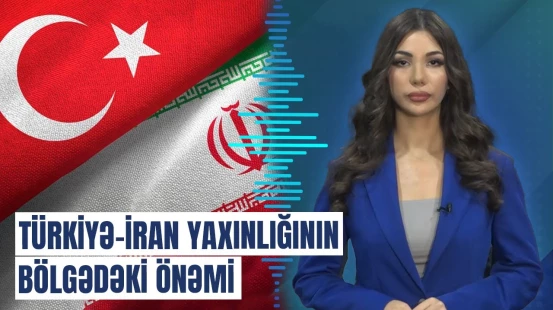 İran və Türkiyənin yaxınlaşmağını istəyən amerikalı