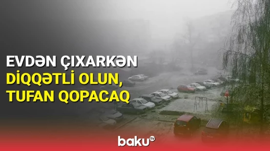 Havanın kəskin dəyişməsi ilə bağlı xəbərdarlıq