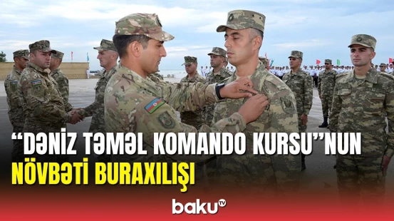 "Dəniz Təməl Komando kursu"nun növbəti buraxılışına həsr olunmuş mərasim keçirilib