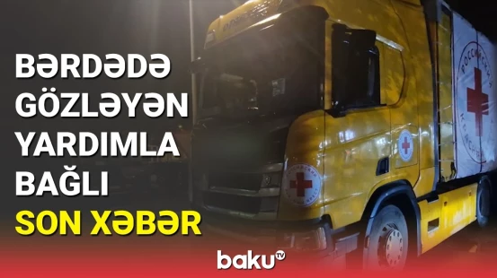 Xankəndiyə gedəcək ərzaqla bağlı son vəziyyət