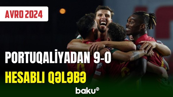 Portuqaliya millisi Lüksemburq yığmasına 9-0 hesabı ilə qalib gəlib