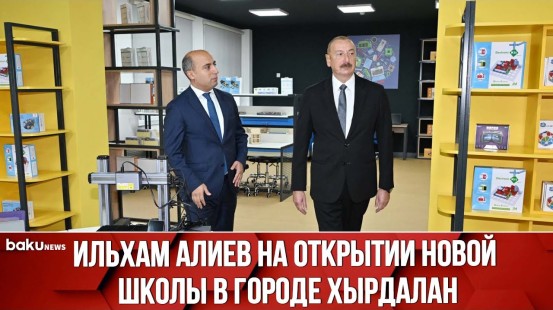 Президент Ильхам Алиев Принял Участие в Открытии Нового Учебного Заведения в Хырдалане