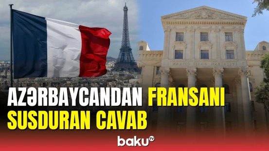 Azərbaycan Fransaya od püskürdü: XİN-dən Fransaya sərt cavab gəldi