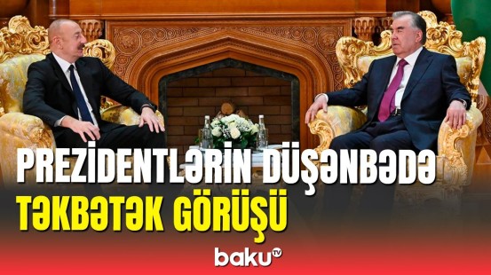 İlham Əliyevin Tacikistan Prezidenti ilə təkbətək görüşü