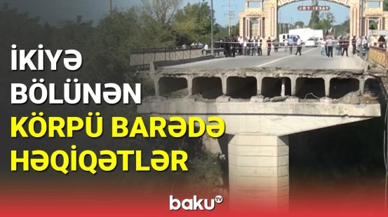 Uçan körpüdə ən son vəziyyət: Xaçmaz RİH rəsmisi açıqladı