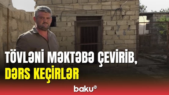 Qobuda ağlagəlməz hadisə: Tövlənin olduğu yeri məktəbə çevirdilər