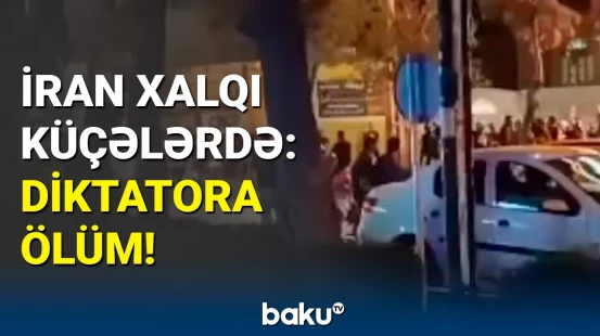 İran şəhərlərində etirazlar başladı: xalq molla rejiminin istefasını tələb edir