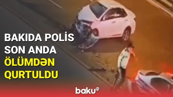 Polisin ölümdən döndüyü an: Bakıda dəhşətli qəzanın görüntüləri
