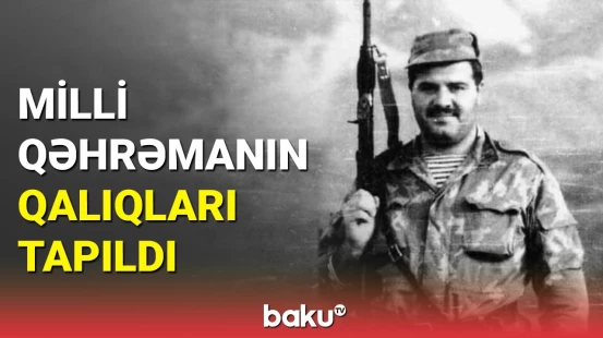 Milli Qəhrəman Riad Əhmədovun qalıqları 31 il sonra tapıldı