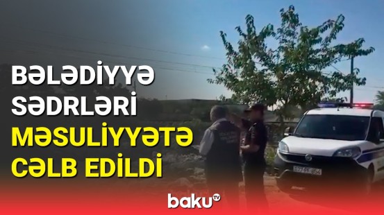 DİN məlumat yaydı: Xudatda qaydaları pozan bələdiyyə sədrləri məsuliyyətə cəlb edildi