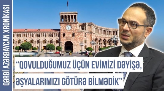 "Ermənistan İcmamızla danışıqlara nümayəndə təyin etməlidir" | QƏRBİ AZƏRBAYCAN XRONİKASI