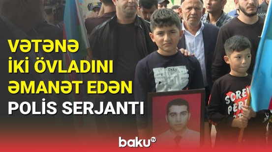 Həlak olan polis Rasim Məmmədov son mənzilə yola salındı: mərasimdən təsirli görüntülər