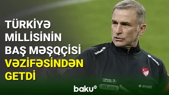 Türkiyə millisi baş məşqçisi ilə vidalaşıb