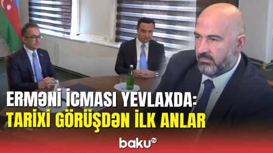 Ermənilər Yevlaxda: Qarabağın erməni icması ilə görüşdən ilk görüntülər
