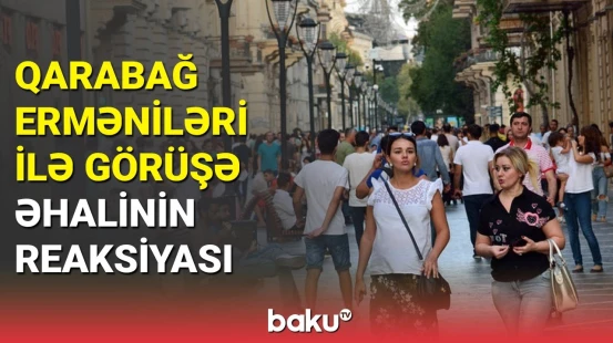 Azərbaycan əhalisi arasında sorğu: erməni nümayəndələrlə dialoqa yanaşma