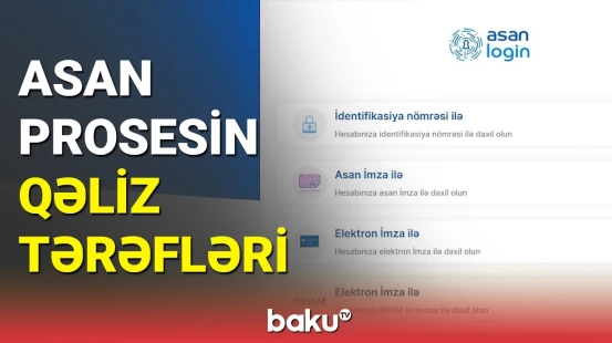 "ASAN Login" ilə bağlı insanları narahat edən məqam