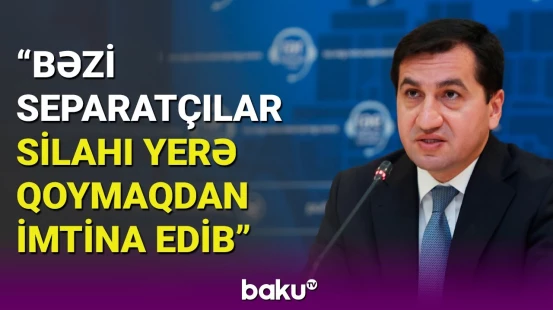 Bakı təslim olan silahlıları bağışlayacaq: Hikmət Hacıyev "Reuters"ə müsahibə verib