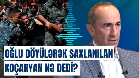 Koçaryanın oğlu bu səbəbdən saxlanılıb: Koçaryan tərəfdarlara nə tapşırdı?