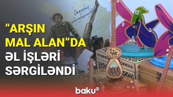 "Arşın mal alan" 3-cü milli silsiləvi satış-sərgi yarmarkası keçirilib