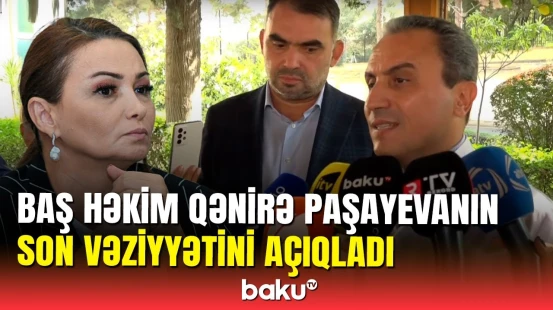 Baş həkim açıqladı: Qənirə Paşayeva komadan ayılıb?