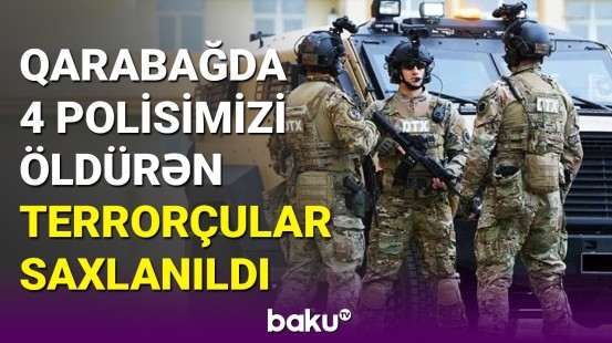 DTX məlumat yaydı: Qarabağda mina terroru törədənlər saxlanıldı