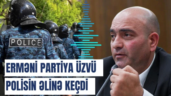 İrəvanda etirazların həbs dalğası: "Daşnaksütyun" partiyasının üzvü həbs edildi
