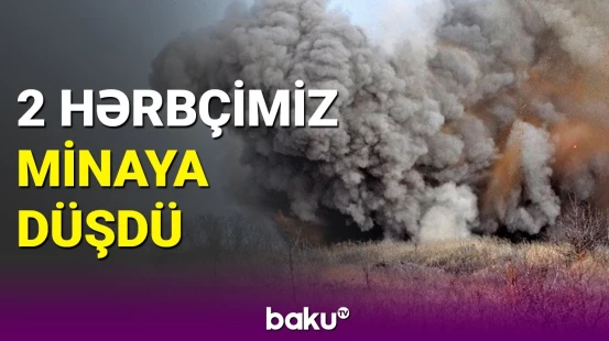Müdafiə Nazirliyindən mina partlayışı ilə bağlı təcili məlumat