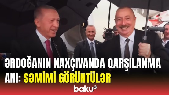 Ərdoğan Naxçıvanda: İlham Əliyev Türkiyə Prezidentini qarşıladı