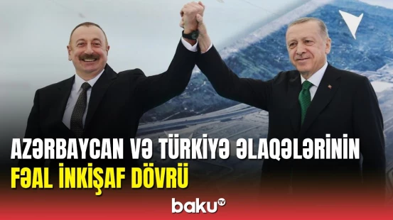 Energetika sahəsində dinamik inkişaf: Türkiyə ilə ortaq neft-qaz layihələri