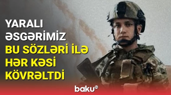 Neytral ərazidə qalan yaralı hərbçimizin ailəsi "Baku TV"yə danışdı