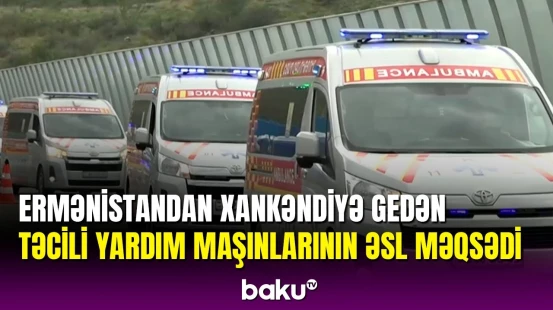 Ermənistandan gələn təcili yardım maşınlarının Xankəndiyə keçidi