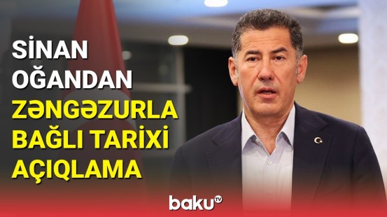 Sinan Oğan "Baku TV"yə danışdı: Zəngəzur dəhlizi açılacaq