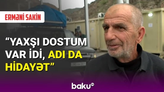 Bakı ermənisindən azərbaycanlı dostu ilə bağlı etiraf