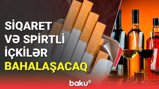 Vergilər qalxdı: siqaretin qiyməti nə qədər qalxacaq?