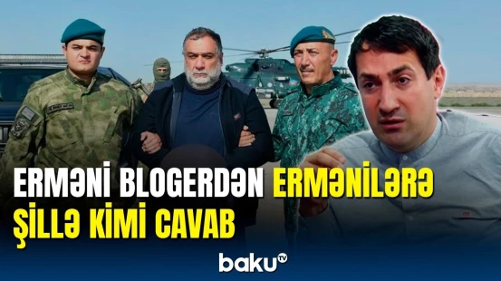 Erməni fəal Vardanyanın həbsindən danışdı: Azərbaycan belə səhvləri bağışlamır!