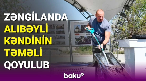 İlham Əliyev Zəngilan rayonunun Alıbəyli kəndinin təməlini qoyub