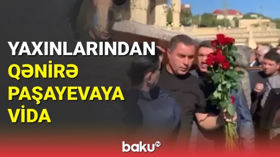 Qənirə Paşayevanın cənazə namazı qılındı: vidadan görüntülər