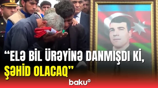 Şəhid atası qəhərdən danışa bilmədi: Biləsuvarda dəfn mərasimi keçirildi
