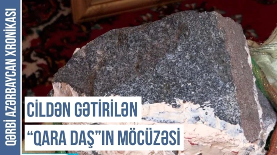 Sındıranda qan axan daşın bir parçası | QƏRBİ AZƏRBAYCAN XRONİKASI