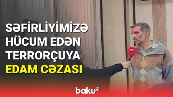 İrandakı səfirliyimizə hücum edən Yasin Hüseynzadə ilə bağlı qərar verildi