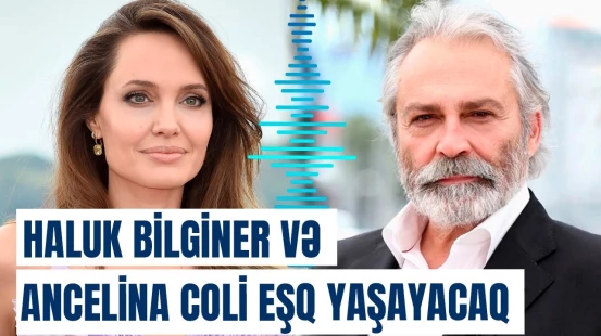 Haluk Bilginer və Ancelina Coli bir arada: məşhurlar bu filmdə baş rolu paylaşacaq