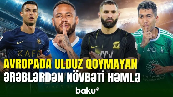 Dünya futbolunun daha bir ulduzuna Səudiyyə Ərəbistanından təklif