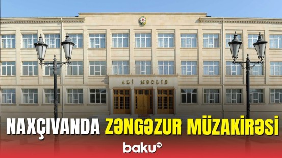 Naxçıvanda qanun dəyişikliyi: Azər Zeynalov İntizam Komissiyasından çıxarıldı
