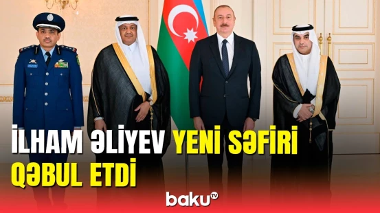 Prezident etimadnaməni qəbul etdi: Səudiyyə Ərəbistanının ölkəmizdəki yeni səfiri