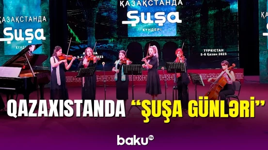 "Şuşa günləri" layihəsi Qazaxıstanda: Astana və Türkistan şəhərlərində Şuşadan danışıldı