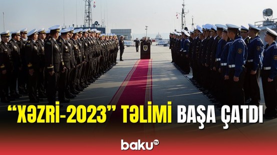 Azərbaycan və Qazaxıstan Hərbi Dəniz Qüvvələrinin birgə təlimi başa çatıb