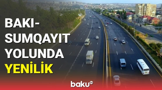 Bakı-Sumqayıt yolundakı yenilik tıxacı aradan qaldıracaq?