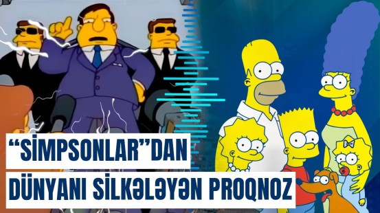 "Simpsonlar"ın dünya gündəminə düşəcək yeni proqnozu
