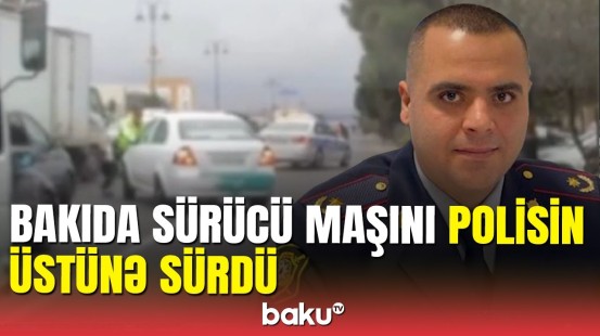 Küçənin ortasında polisi əzmək istədi: Saxla əmrinə tabe olmayan sürücü