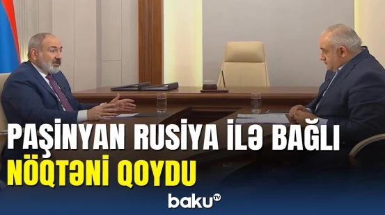 Paşinyandan qəti cavab: Rusiya ilə bağlı iddialar gerçəkdir